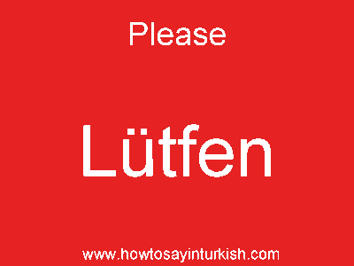 [ Please in Turkish is lütfen ]