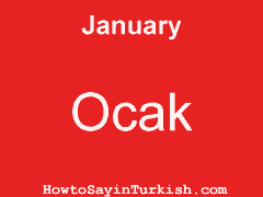 [ January in Turkish is Ocak ]