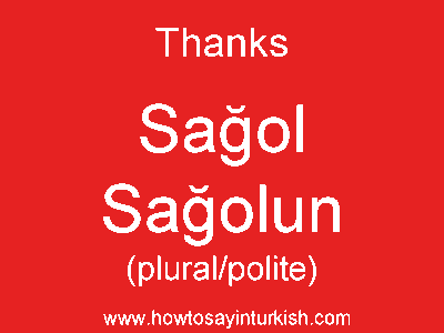 How Do You Say "Hello" And "Thank You" In Turkish? : How To Say In Turkish